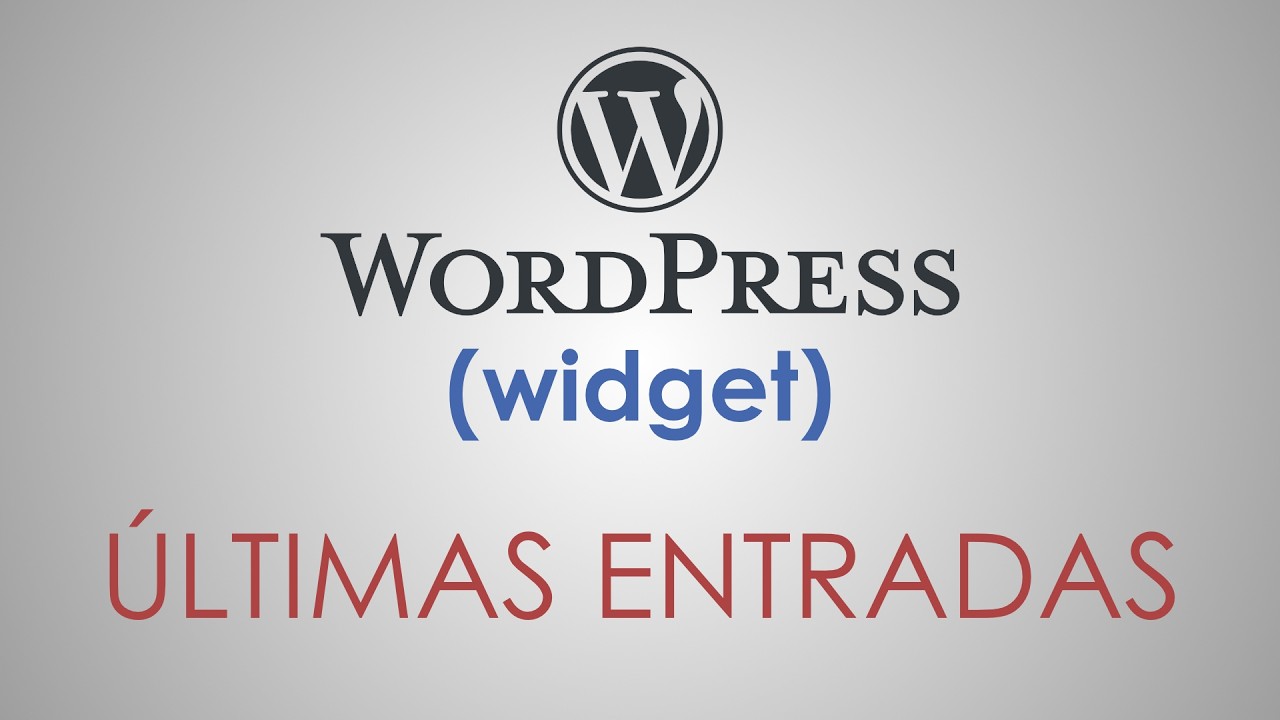 El widget ÚLTIMAS ENTRADAS de WordPress