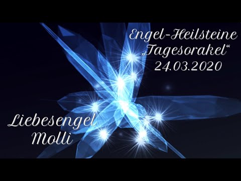 👼🏻Engel-Heilsteine👼🏻“Tagesorakel“für 24.03.2020, ❤️👼🏻Liebesengel Molli❤️👼🏻