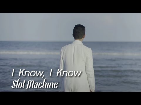 Slot Machine - I Know, I Know [Official Music Video]