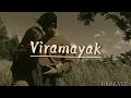 Viramayak - Bhashi Devanga (slowed + reverb)