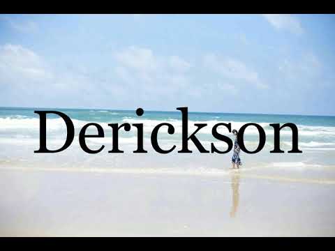 How To Pronounce Derickson🌈🌈🌈🌈🌈🌈Pronunciation Of Derickson