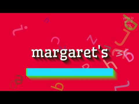 MARGARET'S - Can you pronounce 'Margaret's' correctly? Find out now!