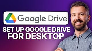 How To Setup Google Drive For Desktop (2026 Updated Tutorial)