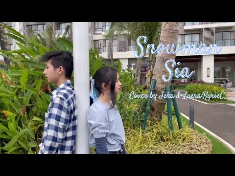 Snowman Sia Cover by Jeka and Laera/KyrieC