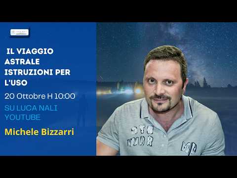 Il viaggio astrale istruzioni per l’uso – Michele Bizzarri