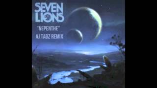 [ DUBSTEP ] SEVEN LIONS - NEPENTHE ( AJ TAGZ REMIX )