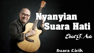 Download lagu Ebiet G  Ade - Nyanyian Suara Hati || Lirik Videos mp3