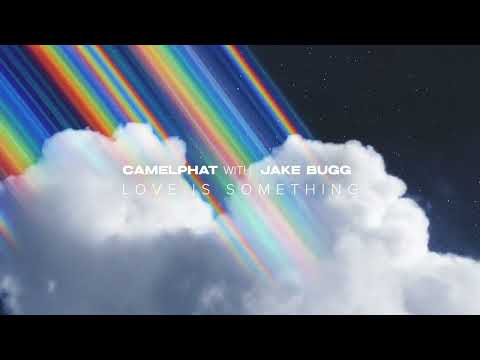 CAMELPHAT & Jake Bugg - Love Is Something