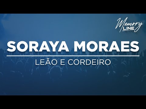 Leão E Cordeiro - Soraya Moraes