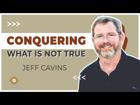 Jeff Cavins | From Envy to Contentment: Conquering What is not True | Defending the Faith Conference