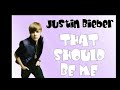 Justin Bieber - That Should Be Me ft. Rascal Flatt (Official Audio Song)