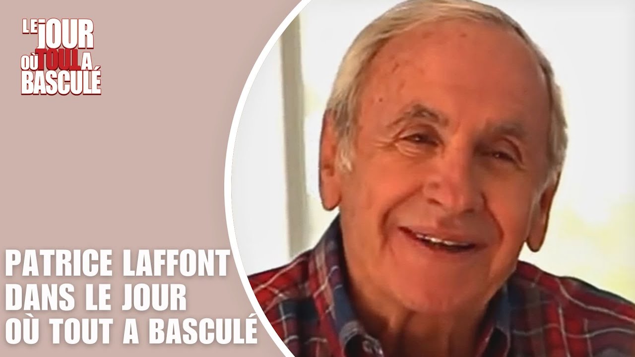 Patrice Laffont dans Le Jour où tout a basculé