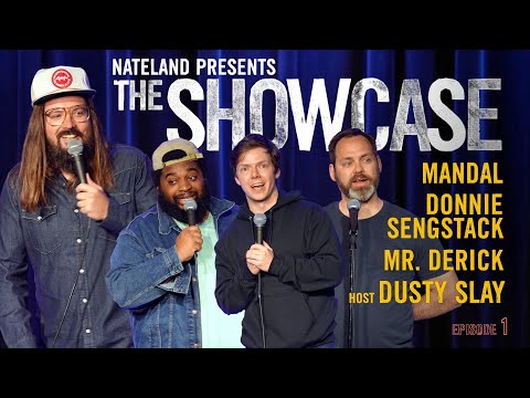 Nateland Presents The Showcase | Ep 1 - Mandal, Donnie Sengstack & Mr. Derick, Hosted by Dusty Slay