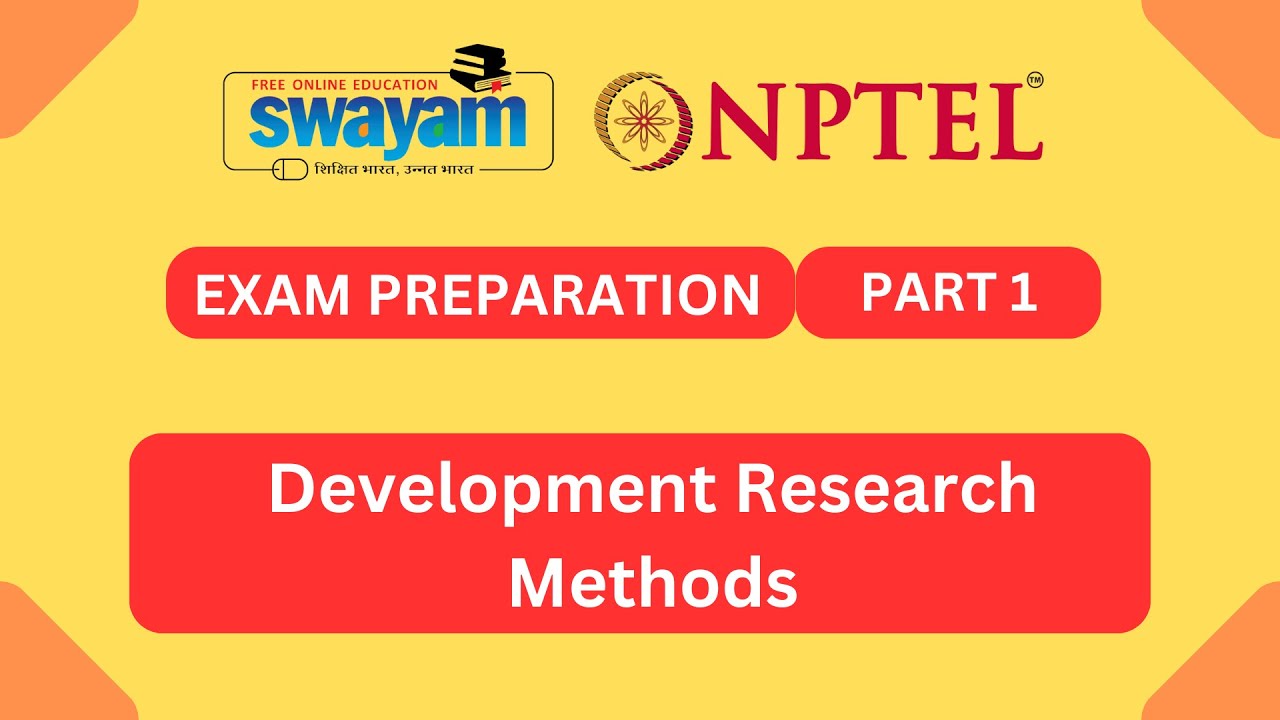 Development Research Methods || Exam Preparation Part 1 || My Swayam || NPTEL 2023