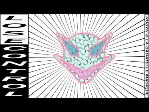 Robyn & La Bagatelle Magique - 'Lose Control'