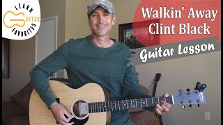 Walkin&#39; Away - Clint Black - Guitar Lesson | Tutorial