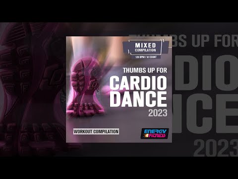 E4F - Thumbs Up For Cardio Dance 2023 Workout Compilation 128 Bpm / 32 Count - Fitness & Music 2023