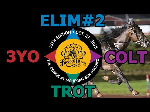2018 Breeders Crown Elim#2 - Six Pack - 3YO Colt Trot