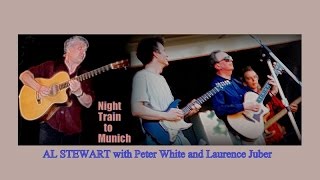 Night Train To Munich  -  AL STEWART
