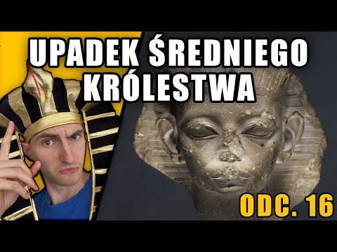 Upadek Średniego Królestwa Egiptu i zmierzch XII Dynastii - Historia Starożytnego Egiptu odc. 16