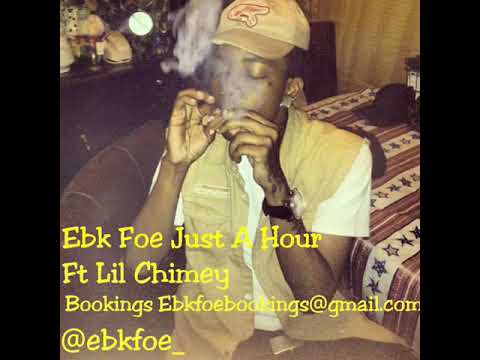 Ebk Foe x Lil Chimey - Just A Hour ( @Ebkfoe_ @Lilchimeygmge )