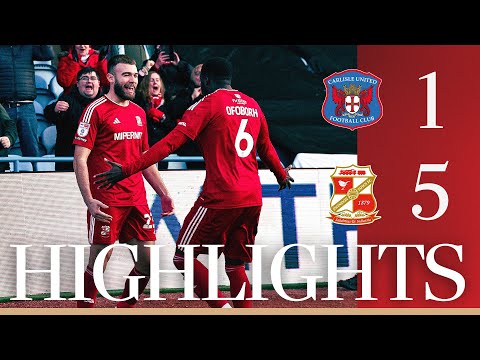 Extended Highlights: Carlisle United vs Swindon Town