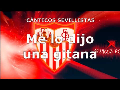 Una gitana hermosa | Cánticos Sevillistas | Raulalo