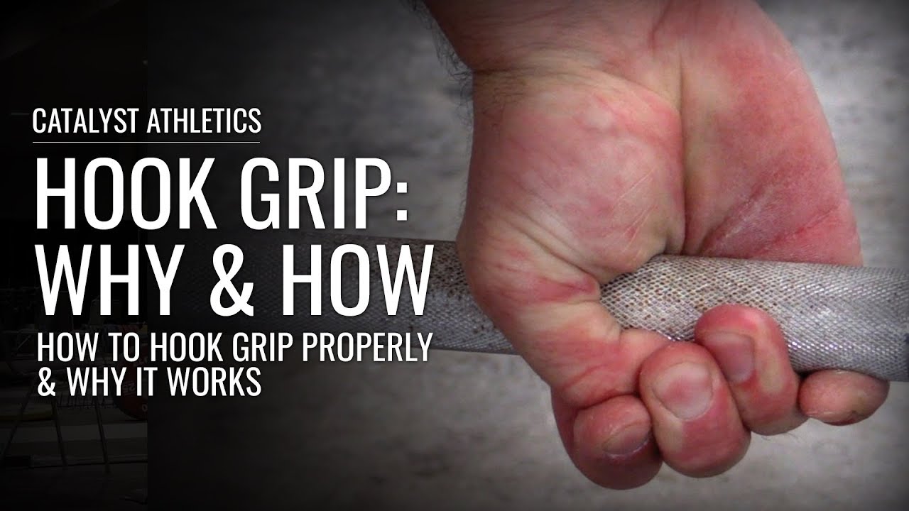 The Hook Grip: Why & How to Do It Correctly by Greg Everett