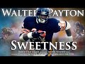 Walter Payton - Sweetness