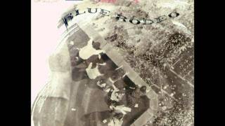 Blue Rodeo - Already Gone