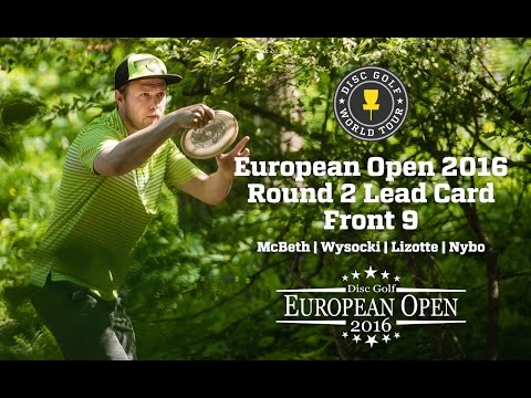 DGWT EO2016 Round 2 - Lead Card, Front 9 (McBeth, Wysocki, Lizotte, Nybo)