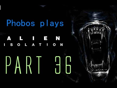 REPEATED FAILURE Phobos Plays: Alien Isolation (Part 36) #LetsGrowTogether