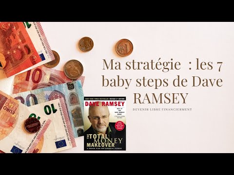 ma stratégie : les 7 baby steps de DAVE RAMSEY