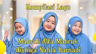 Download lagu Kompilasi Lagu Mabruk Alfa Mabruk (Selamat Ulang Tahun) Aishwa Nahla Karnadi feat Keluarga Nahla mp3