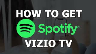How To Get Spotify on a Vizio TV