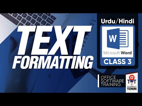 Formatting Text | Class 3 | Microsoft Word Complete Training Course | اردو हिंदी