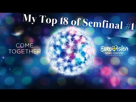 Eurovision 2016 | My Top 18 of Semi Final #1 ᴴᴰ