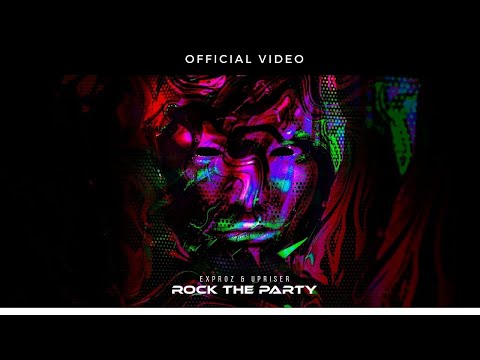 Exproz & Upriser - Rock The Party