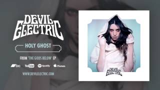 Image of Devil Electric – ‘holy Ghost’