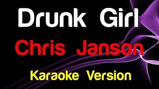 🎤 Chris Janson - Drunk Girl (Karaoke) - King Of Karaoke