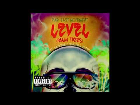 Far East Movement   Level Palm Trees Audio ft  La'Reda, Sha Sha Jones