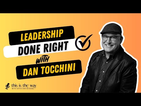 The Key To Leading Others - Daniel Tocchini | Ep 36 - YouTube