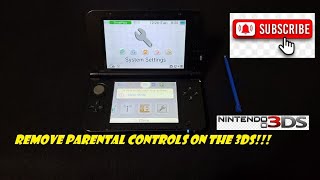 How to remove Parental Controls on a Nintendo 3DS!!!