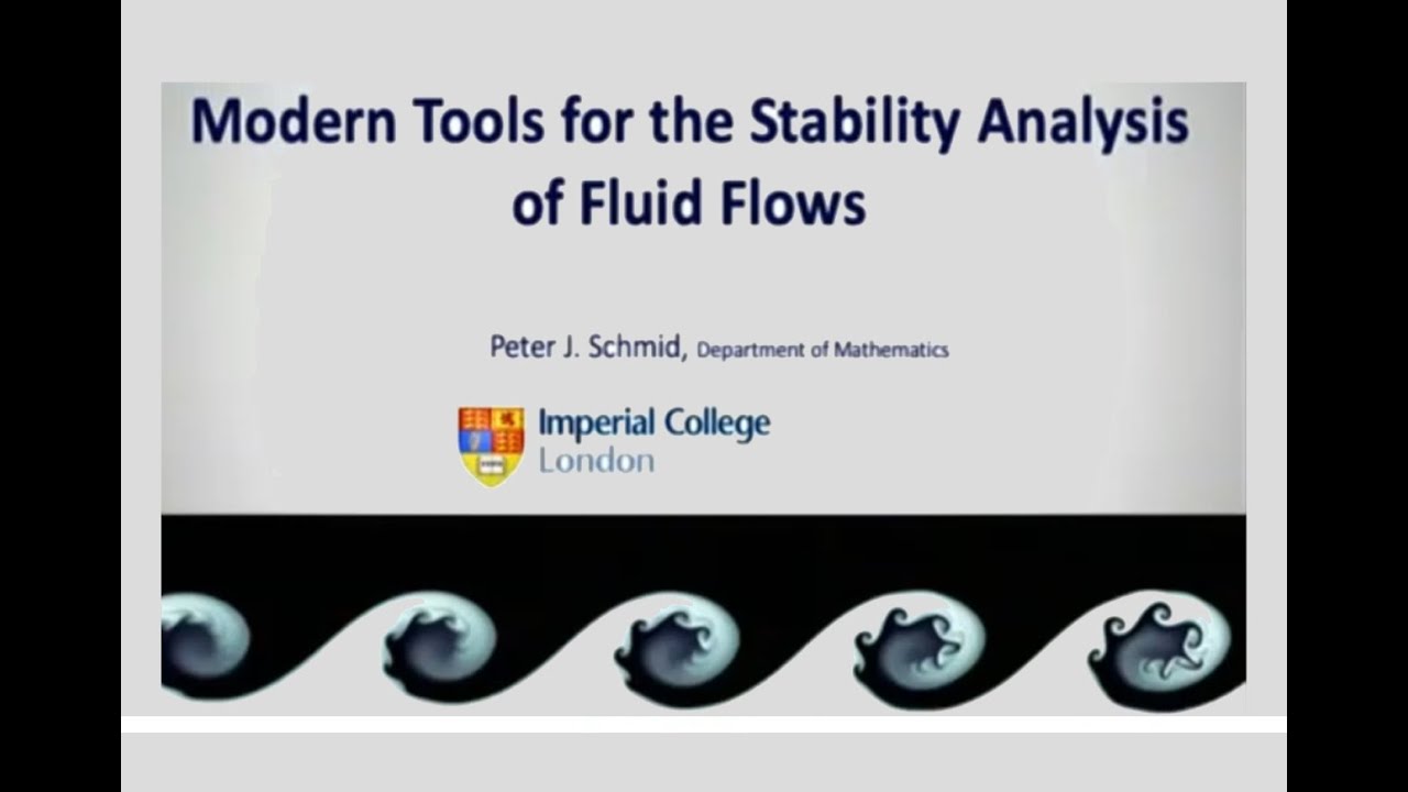 Modern Tools for the Stability Analysis of Fluid Flows (Prof. Peter J. Schmid) – Part 2