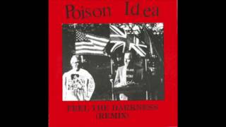 Poison Idea - Feel The Darkness (Remix)