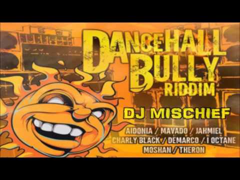 Dj Mischief Dancehall Bully RIddim Mix 1