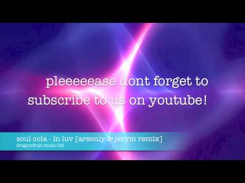Soul Cola - In Luv (Arseniy & Jerym Remix)