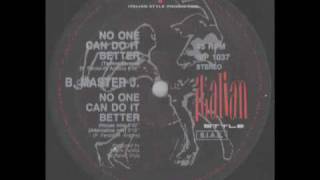 B Master J - No One Can Do It Better