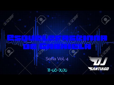 DJ Santiago - Esquelefascina de Gabriela (Sofía Vol. 4) Guaracha 2020