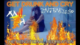 Renditional Recreation - Get Drunk And Cry By Ruthie Collins